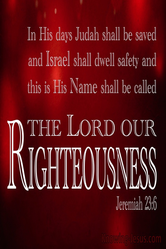 Jeremiah 23:6 The Lord Our Righteousness (white)